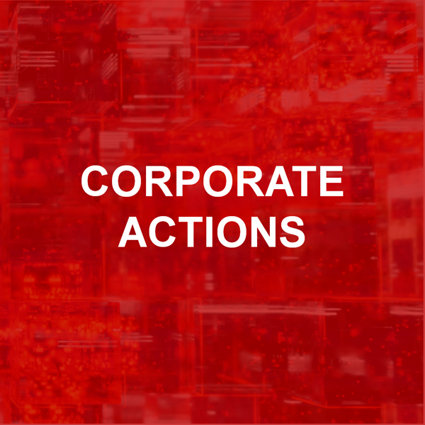 Corporate Actions & Disclosures 